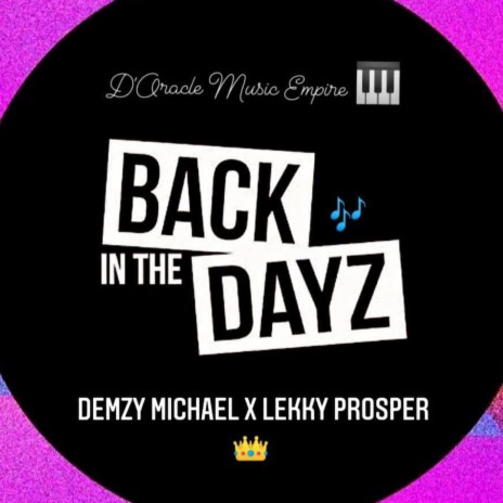 Back in the Dayz ft. Lekky Prosper