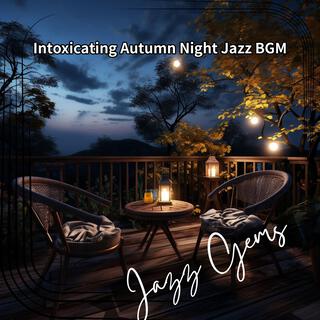 Intoxicating Autumn Night Jazz Bgm