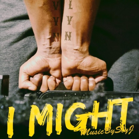 I Might | Boomplay Music