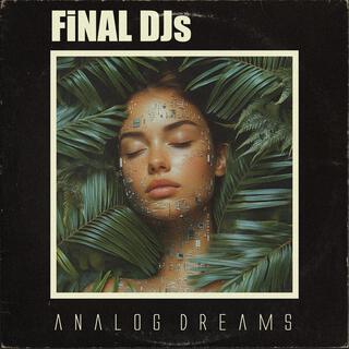 Analog Dreams