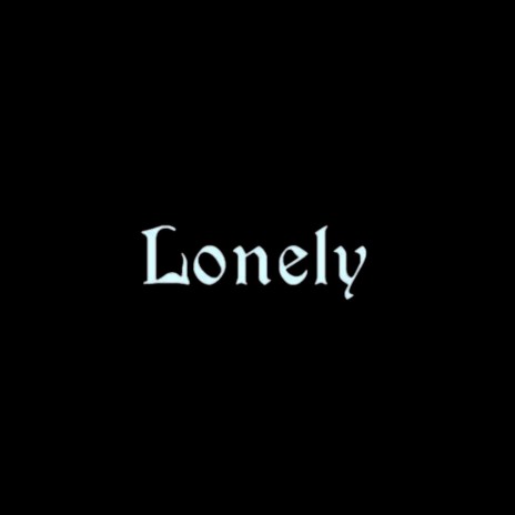 Lonely... | Boomplay Music
