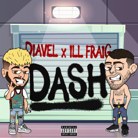 Dash ft. ill Fraig | Boomplay Music