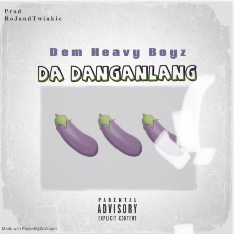 Da Dangalang ft. Twinkie & Dem Heavy Boyz | Boomplay Music