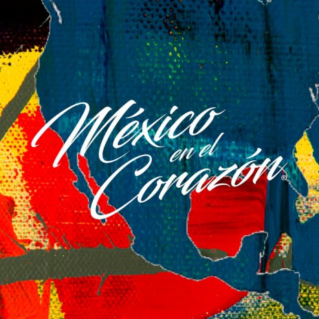 México en el corazón ft. Jesús Ramos & Alejandro Raigosa