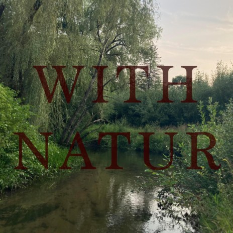 With Nature | Boomplay Music