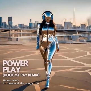 Power Play (Dock My Pay Remix)