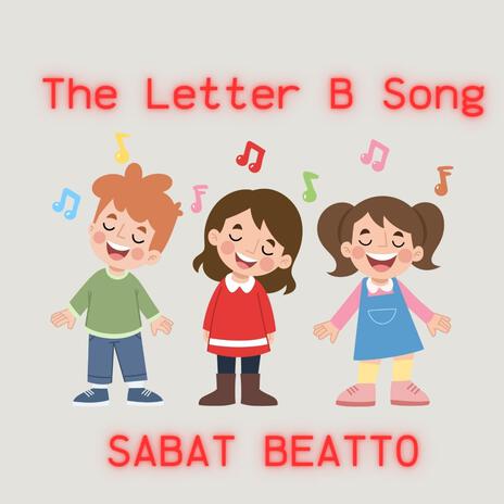 The Letter B Song | Boomplay Music