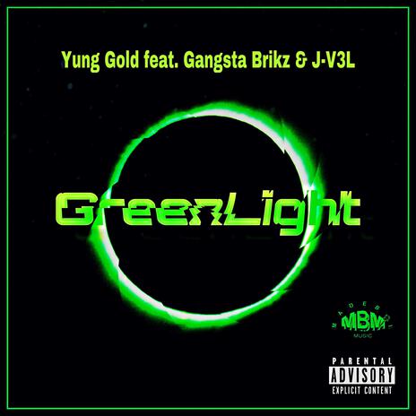 GreenLight ft. J-V3l & Gangsta Brikz | Boomplay Music