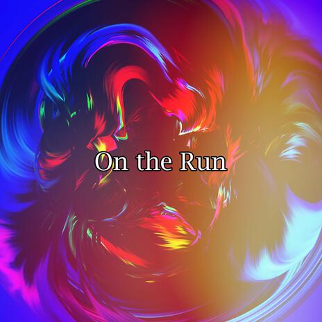 On The Run | Boomplay Music