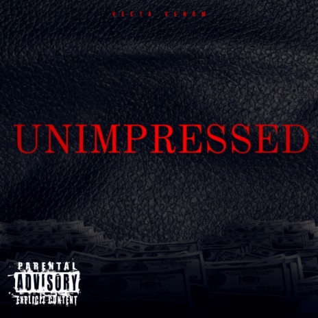 Unimpressed | Boomplay Music