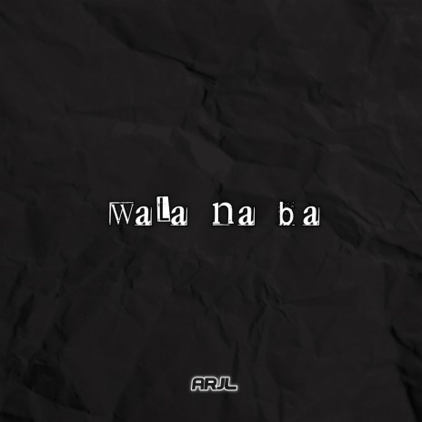 Wala Na Ba | Boomplay Music