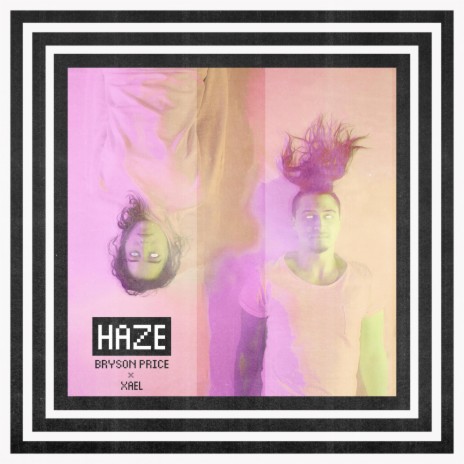 Haze 2022 ft. XAEL | Boomplay Music