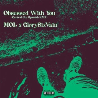 Obsessed With You (Central Cee Spanish Remix)