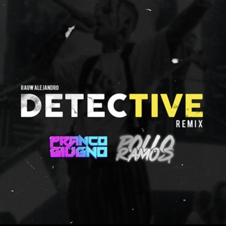 Detective ft. Pollo ramos | Boomplay Music