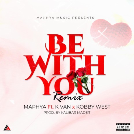 BE WITH YOU (REMIX) ft. K VAN & KOBBY WEST | Boomplay Music