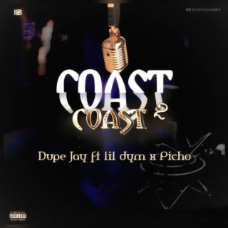 COAST 2 COAST (feat. Lil dym & PICHO)