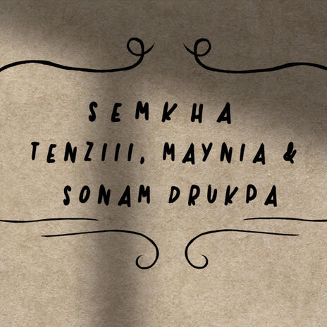 Semkha (Tenziii x Sonam Drukpa) | Boomplay Music