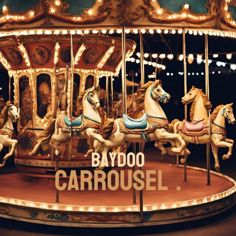 CARROUSEL | Boomplay Music