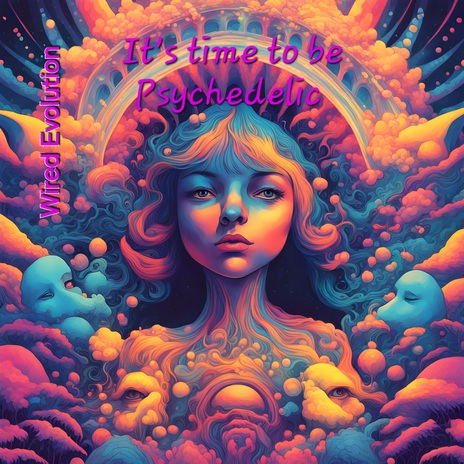 It's Time to Be Psychedelic | Boomplay Music