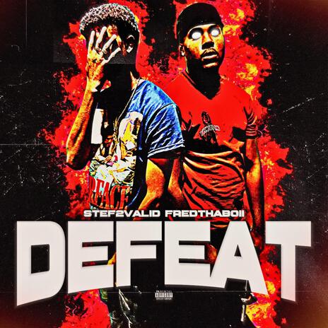 Defeat ft. Fredthaboii | Boomplay Music