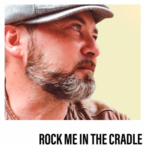 Rock Me in the Cradle | Boomplay Music