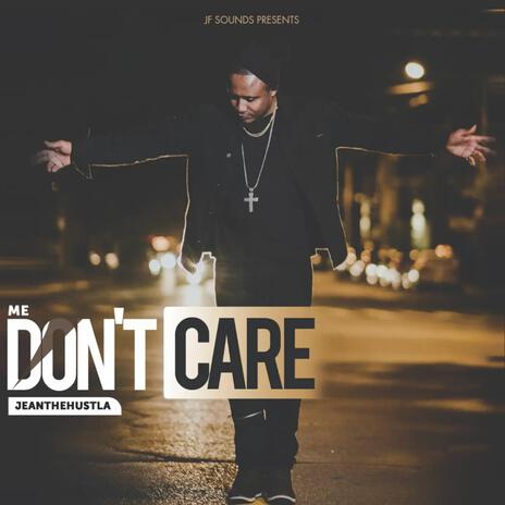 Me Don't Care | Boomplay Music