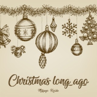 Christmas Long Ago
