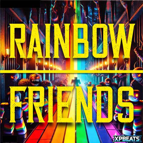 Rainbow Friends | Boomplay Music