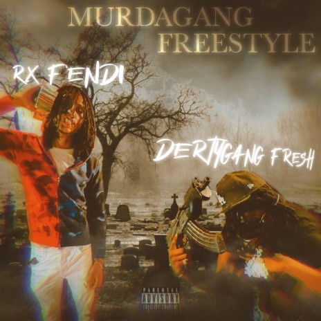 Murda Gang Freestyle ft. DertyGang Fresh | Boomplay Music