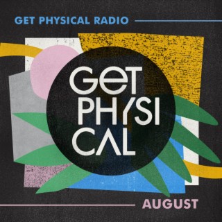 Get Physical Radio - August 2021