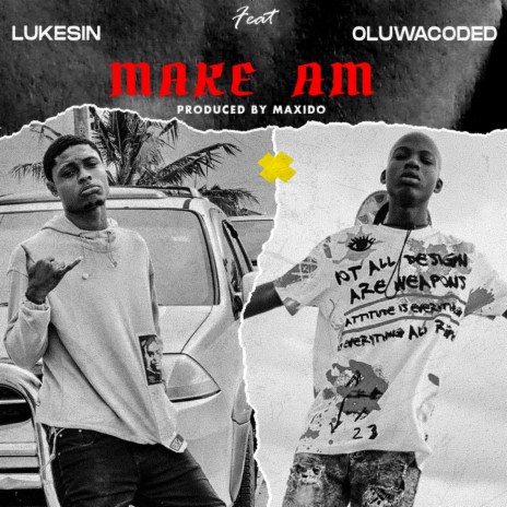 Make Am ft. Oluwacoded | Boomplay Music