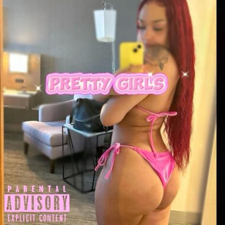 Pretty Girls | Boomplay Music