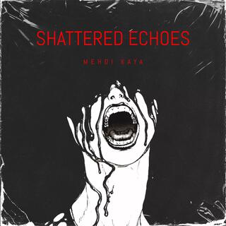 Shattred Echoes