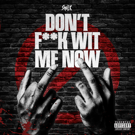 Don't F**k Wit Me Now | Boomplay Music