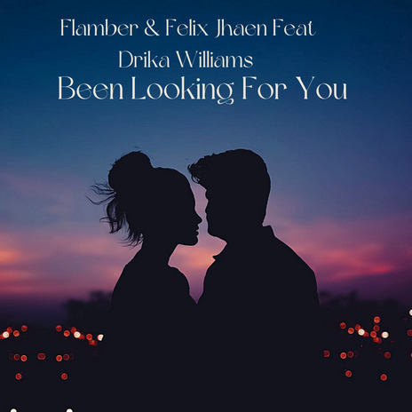 Been looking for you ft. Drika Williams | Boomplay Music