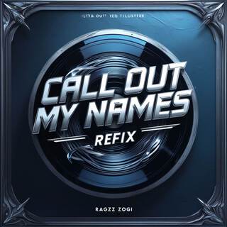 CALL OUT MY NAME REFIX