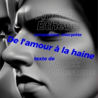 De l'amour à la haine