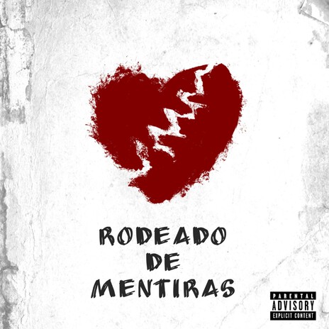 Rodeado de Mentiras ft. 2P | Boomplay Music