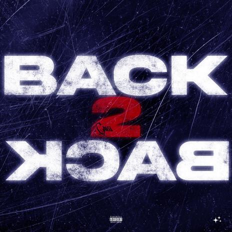 Back 2 Back | Boomplay Music