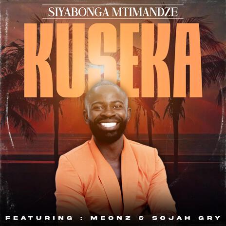 Kuseka ft. Sojah Gry & Meonz | Boomplay Music