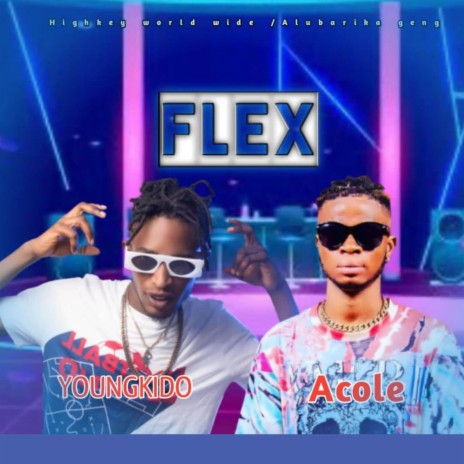 Flex ft. Acole | Boomplay Music