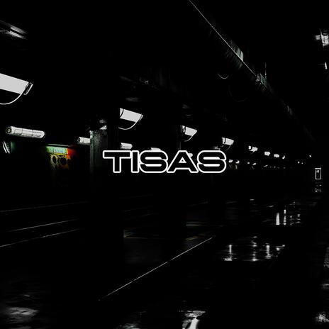 Tisas | Boomplay Music