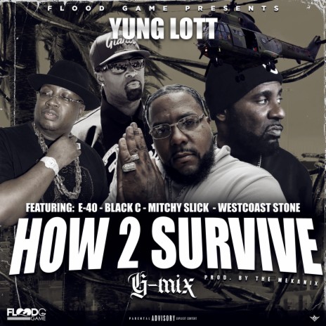 How 2 Survive (G-Mix) ft. E40, Black C, Mitchy Slick & West Coast Stone | Boomplay Music