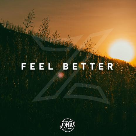 Feel Better ft. FreeMusicWave | Boomplay Music