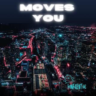 Moves You