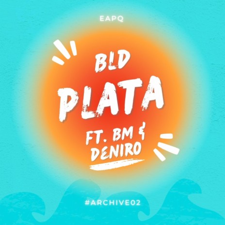 #EAPQ 2 (Plata) ft. B.M & Deniro | Boomplay Music