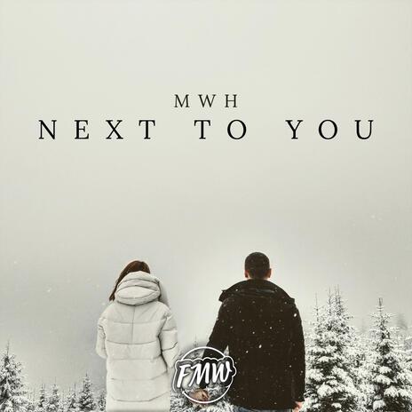 Next To You ft. FreeMusicWave | Boomplay Music