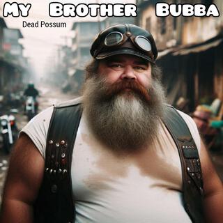 My Brother Bubba