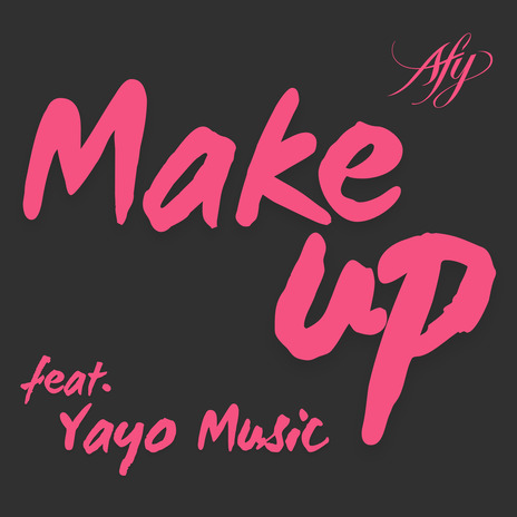 Make up ft. Yayo Music | Boomplay Music