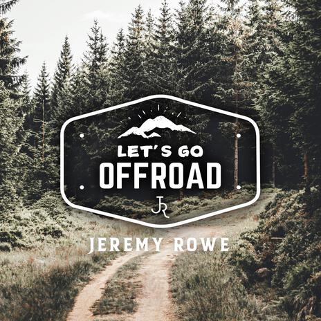 Let's Go Off Road | Boomplay Music